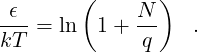 ϵ      (    N  )
--- = ln  1+ --    .
kT            q
