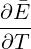 ∂ �E
∂T